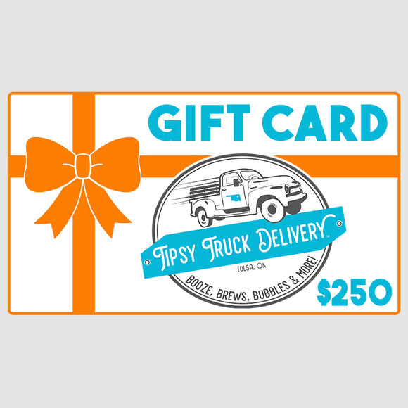 $250 Gift Card – Tipsy Truck Delivery